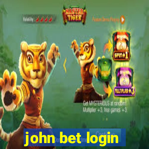 john bet login